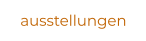 ausstellungen