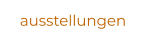 ausstellungen
